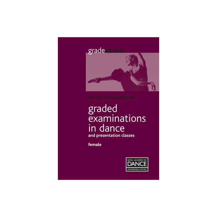 10049 – Dance Grade 7 RAD Syllabus 10049 - Dance Grade 7 RAD Syllabus Book in  colour
